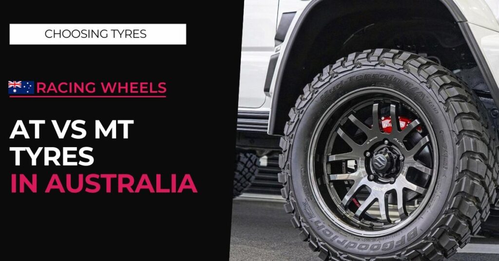 All Terrain vs. Mud Terrain Tyres (AT vs MT)