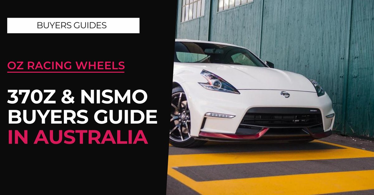 Nissan 370Z Buyer’s Guide for Australia