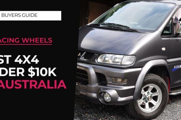 Best 4X4 Under $10k? Best 4X4 Under 10k Australia