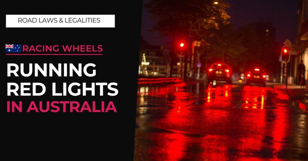 Running a red light in Australia + fines